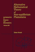 Cover: Alternative Mathematical Theory of Non-equilibrium Phenomena: Volume 196 - Academic Press