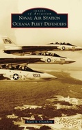 Cover: Naval Air Station Oceana Fleet Defenders - Arcadia Pub (Sc)