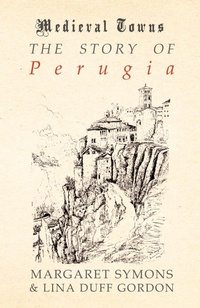 Abbildung von: The Story of Perugia (Medieval Towns Series) - Read Books Ltd.