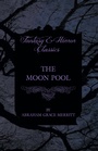 Cover: The Moon Pool - Read Books Ltd.