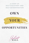 Cover: Own Your Opportunities - Post Hill Press