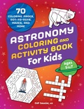 Cover: Astronomy Coloring & Activity Book for Kids - Callisto Kids