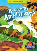 Cover: Awesome Amphibians - Blastoff! Missions
