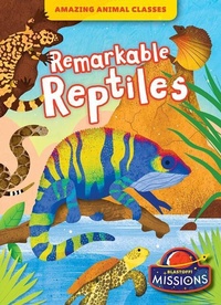 Enlarge image Cover: Remarkable Reptiles - Blastoff! Missions