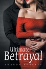 Cover: Ultimate Betrayal - Xlibris Us