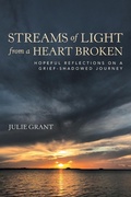 Cover: Streams of Light from a Heart Broken - WestBow Press