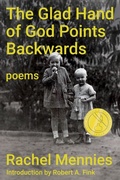 Cover: The Glad Hand of God Points Backwards - Texas A & M University Press
