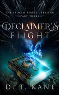 Cover: Declaimer's Flight (The Spoken Books Uprising, #3) - The Spoken Books Uprising