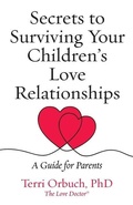 Cover: Secrets to Surviving Your Children's Love Relationships - Parent Ready