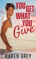 Cover: You Get What You Give - Karen Grey