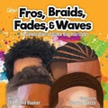 Cover: Fros, Braids, Fades, & Waves - Hey Carter!