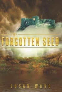 Enlarge image Cover: The Forgotten Seed - Susan Ware