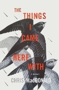 Cover: The Things I Came Here With - ECW Press,Canada