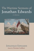 Cover: The Wartime Sermons of Jonathan Edwards - Wipf & Stock Publishers