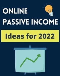 Abbildung von: Online Passive Income Ideas 2022 - Shawn Ward