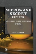 Cover: Microwave Secret Recipes 2022 - Hans Peterson