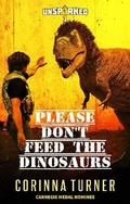 Cover: Please Don't Feed the Dinosaurs - Zephyr Publishing