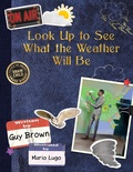 Cover: Look Up to See What the Weather Will Be - Platypus Media