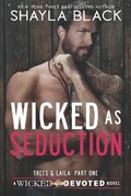 Cover: Wicked as Seduction (Trees & Laila, Part One) - Shelley Bradley LLC