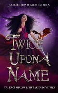 Cover: Twice Upon a Name (What's in a Name) - Bronzewood Books