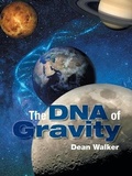 Cover: The DNA of Gravity - Dean Walker