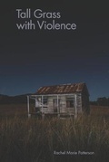 Cover: Tall Grass with Violence - Futurecycle Press
