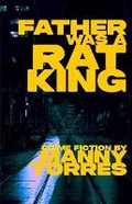 Cover: Father Was A Rat King - Uncle B. Publications, LLC