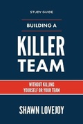 Cover: Building a Killer Team - Study Guide - Inspire