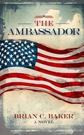 Cover: The Ambassador - Brian Calvin Baker