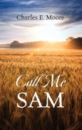 Cover: Call Me Sam - Outskirts Press