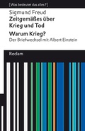 Cover: Zeitgem&auml;&szlig;es &uuml;ber Krieg und Tod - Warum Krieg? Der Briefwechsel mit Albert Einstein - Reclam