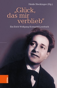 Abbildung von: "Glück, das mir verblieb" - Böhlau