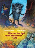 Cover: Warum der Igel reich beschenkt wird - Diogenes