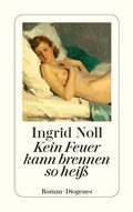Cover: Kein Feuer kann brennen so hei&szlig; - Diogenes