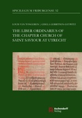 Cover: The Liber Ordinarius of the Chapter Church of Saint Saviour at Utrecht - Aschendorff