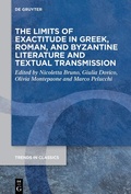 Cover: The Limits of Exactitude in Greek, Roman, and Byzantine Literature and Textual Transmission - De Gruyter