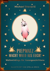 Abbildung von: Piepmatz macht Wald aus euch - Leykam