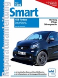 Cover: Smart 453 fortwo Coup&eacute; und Cabriolet Modelljahre 2015 - 2019 - Bucheli