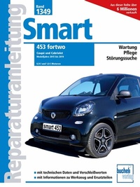 Enlarge image Cover: Smart 453 fortwo Coupé und Cabriolet Modelljahre 2015 - 2019 - Bucheli