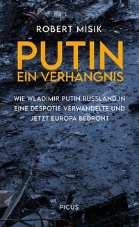 Abbildung von: Putin. Ein Verhängnis - Picus Verlag