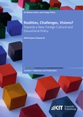 Cover: Realities, Challenges, Visions? Towards a New Foreign Cultural and Educational Policy (WIKA-Report ; 4) - KIT Scientific Publishing