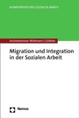 Cover: Migration und Integration in der Sozialen Arbeit - Nomos