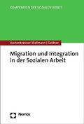 Cover: Migration und Integration in der Sozialen Arbeit - Nomos