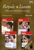 Cover: Royale Liason - Liebe auf Gehei&szlig; des K&ouml;nigs (2 Miniserien) - CORA Verlag