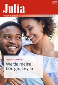 Cover: Werde meine K&ouml;nigin, Leyna - CORA Verlag