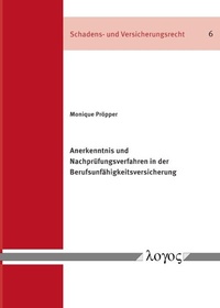 Abbildung von: Anerkenntnis und Nachprüfungsverfahren in der Berufsunfähigkeitsversicherung - Logos Berlin