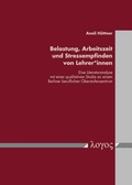 Cover: Belastung, Arbeitszeit und Stressempfinden von Lehrer*innen - Logos Berlin