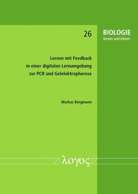 Abbildung von: Lernen mit Feedback in einer digitalen Lernumgebung zur PCR und Gelelektrophorese - Logos Berlin