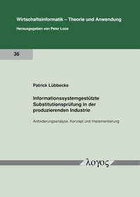 Abbildung von: Informationssystemgestützte Substitutionsprüfung in der produzierenden Industrie - Logos Berlin