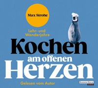 Abbildung von: Kochen am offenen Herzen - Random House Audio